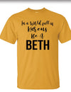 Sassy Frass In a World Full of Karens Be a Beth Canvas T-Shirt