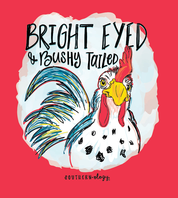 Southernology Bright Eyed &amp; Bushy Tailed Rooster Comfort Colors T-Shirt