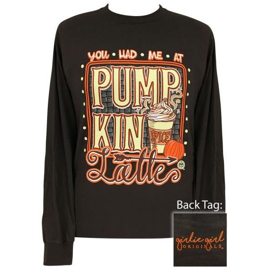 SALE Girlie Girl Preppy You Had Me at Pumpkin Latte Fall Long Sleeve T-Shirt