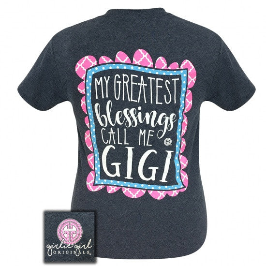 Girlie Girl Originals My Greatest Blessings Call Me Gigi T-Shirt