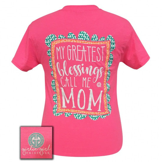 Girlie Girl Originals My Greatest Blessings Call Me Mom T-Shirt