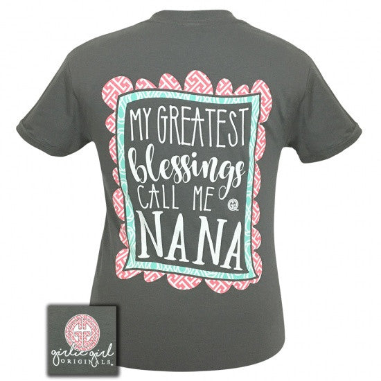 Girlie Girl Originals My Greatest Blessings Call Me Nana T-Shirt