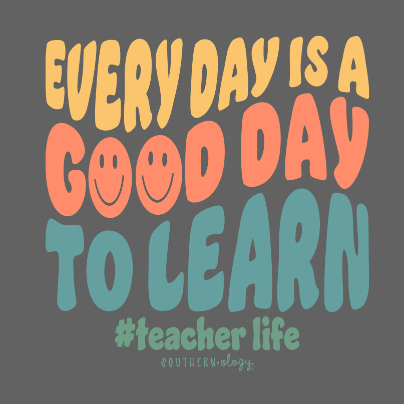 Southernology Teacher Good Day to Learn Statement Canvas T-Shirt