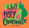 Southernology Well Holy Guacamole Comfort Colors T-Shirt