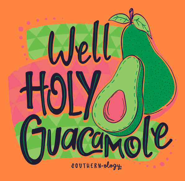 Southernology Well Holy Guacamole Comfort Colors T-Shirt