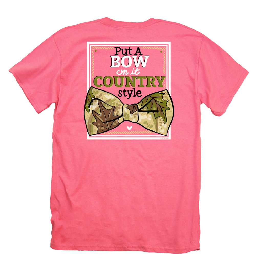 Itsa girl Thing Put A Bow on it Country Style Bright Girlie T-Shirt