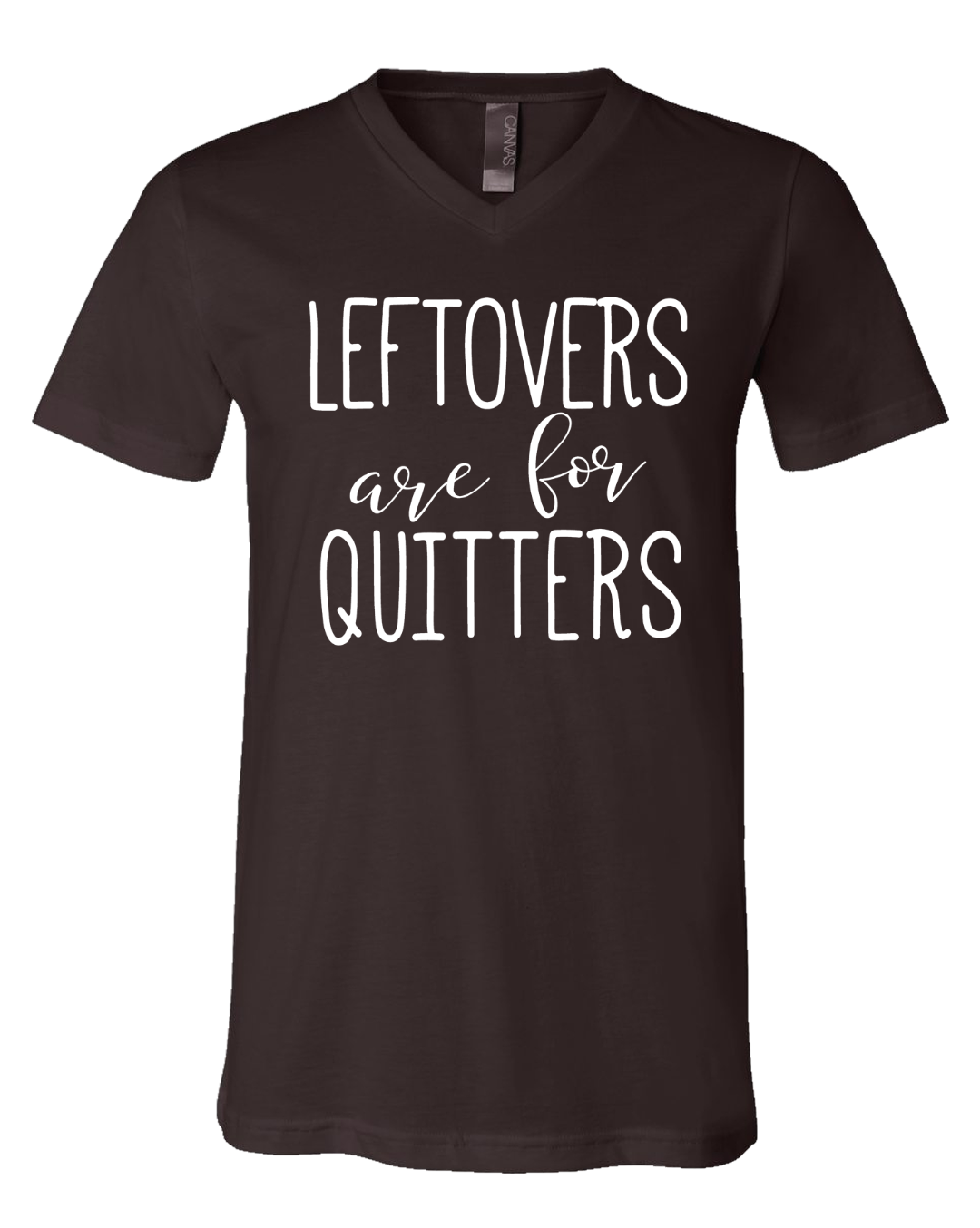 Sassy Frass Leftovers are for Quitters V-neck Bright Girlie T Shirt