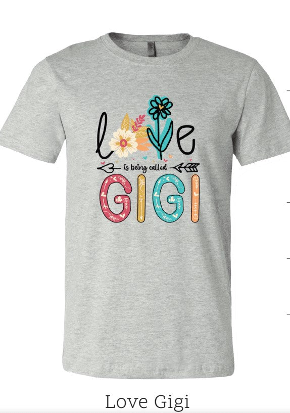 Sassy Frass Love is Being Called Gigi Canvas T-Shirt