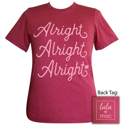 Girlie Girl Originals Lulu Mac Preppy Alright Alright Alright T-Shirt