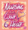 Sassy Frass Nurse CNA RN LPN Nursing is a Work of Heart Watercolor Girlie T Shirt
