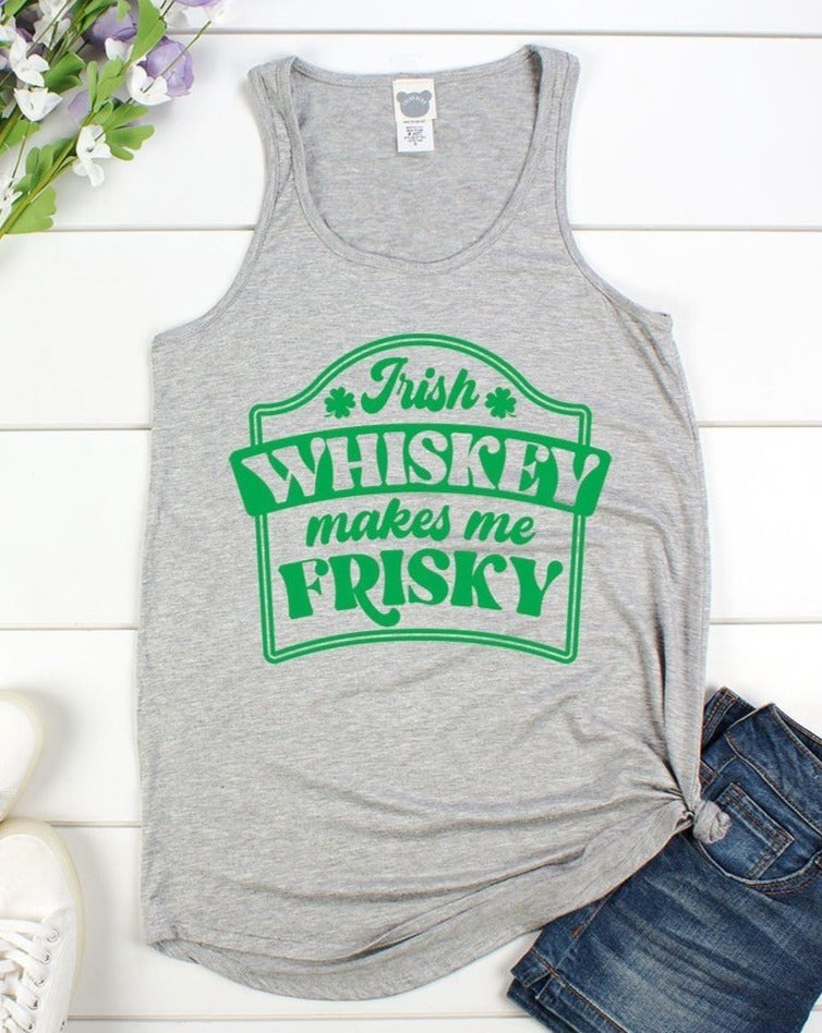 Irish Whiskey Makes Me Frisky Front Print T-Shirt Tank Top