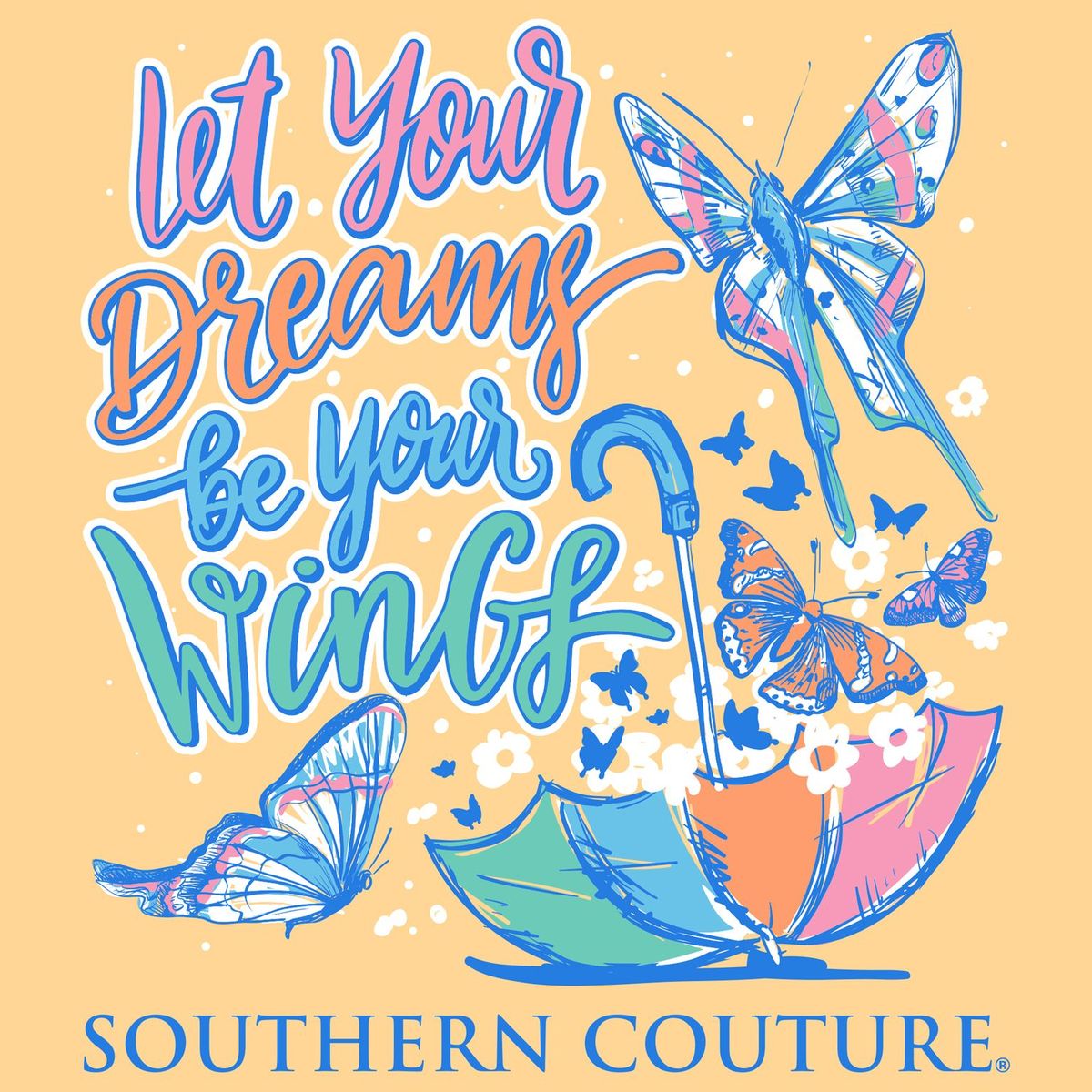 Southern Couture Classic Your Dreams Be Your Wings T-Shirt