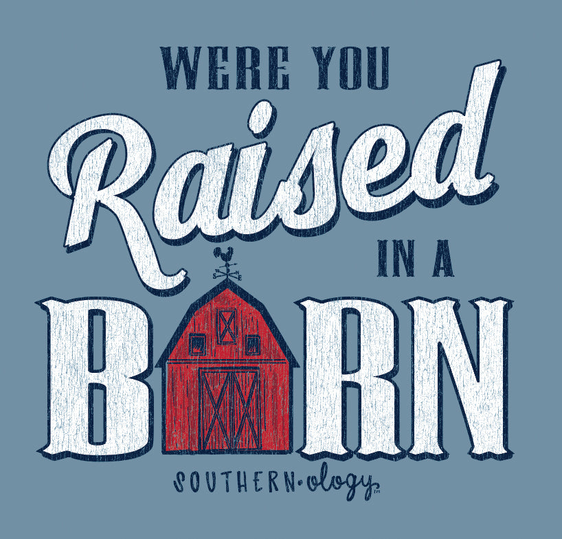 Southernology Raised in a Barn Words Comfort Colors T-Shirt