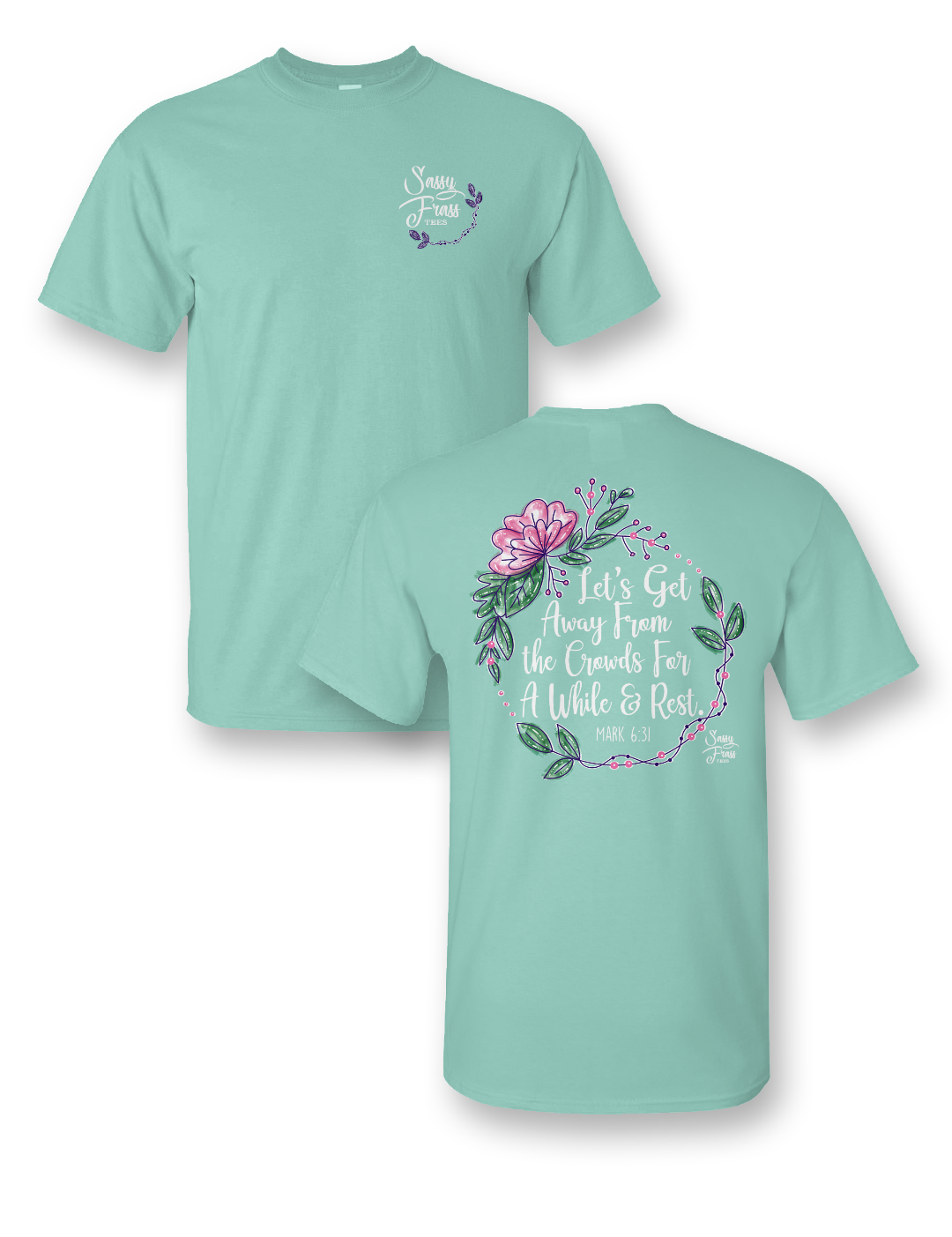 Sassy Frass Let's Get Away from the Crowds for Awhile & Rest Girlie Bright T Shirt