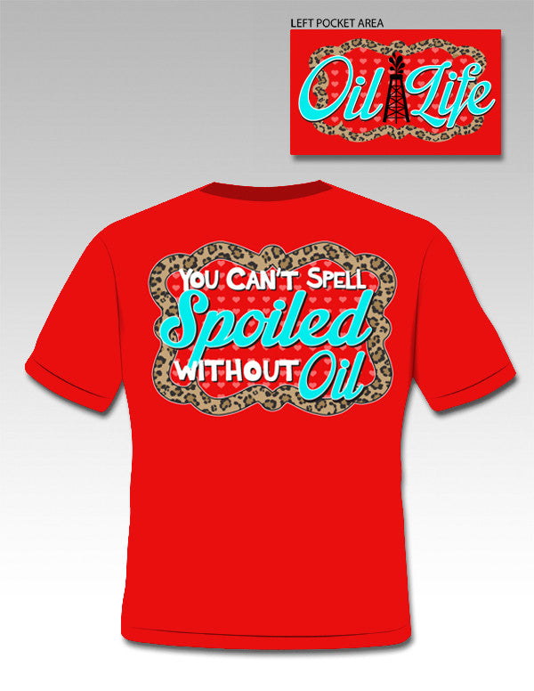 SALE Sassy Frass Funny Oil Field Rig Spoiled Wife GF Sweet Girlie Bright T Shirt