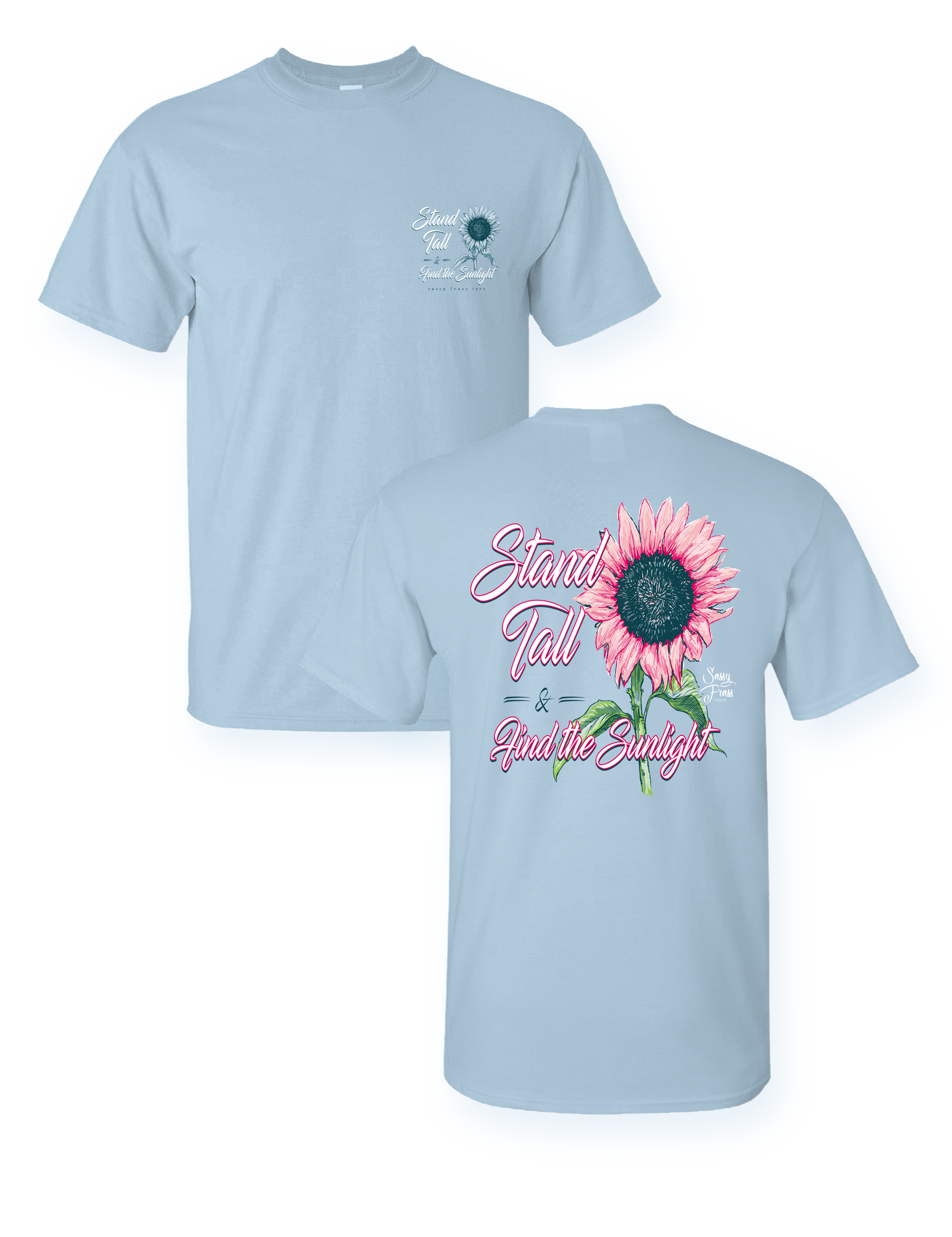 Sassy Frass Stand Tall & Find the Sunlight Sunflower Comfort Colors Bright T Shirt