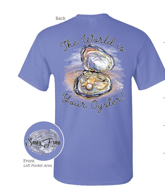 Sassy Frass The World is Your Oyster T-Shirt