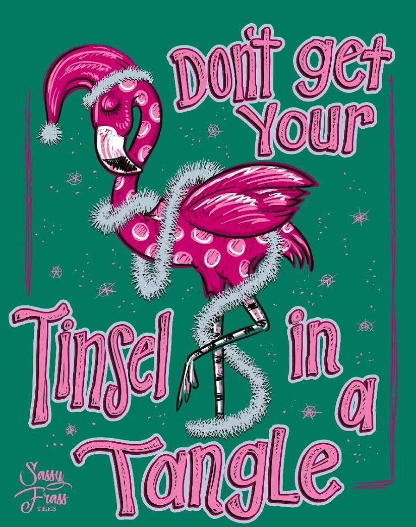 Sassy Frass Don&#39;t Get Your Tinsel in a Tangle Christmas Flamingo Tropical Long Sleeve Bright Girlie T Shirt