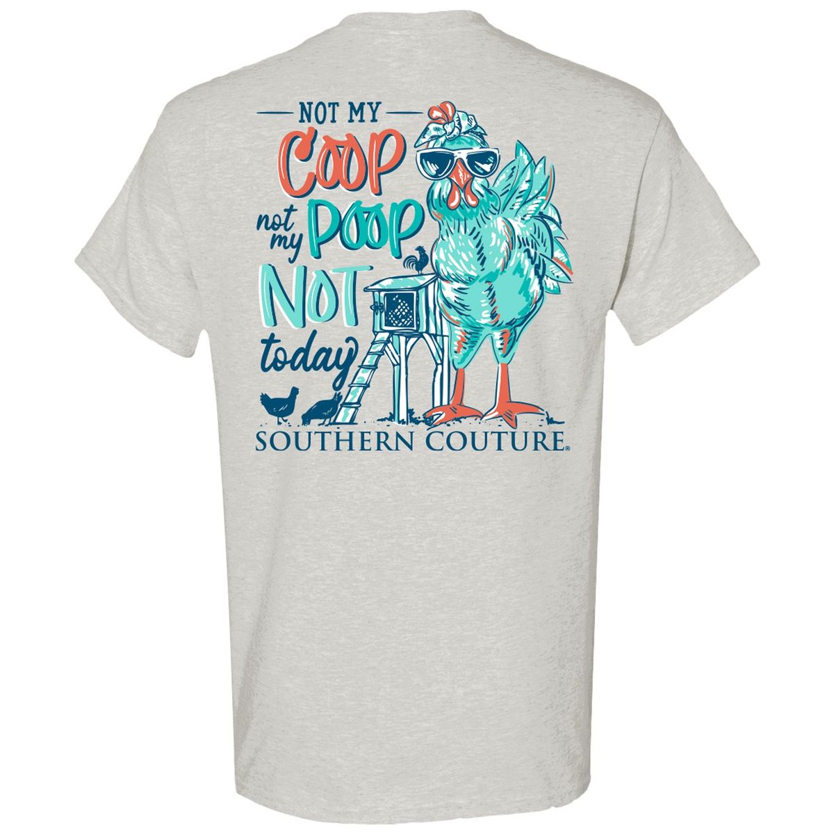 Southern Couture Classic Not My Coop Chicken T-Shirt